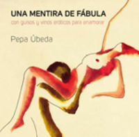  Una mentira de fábula con guisos y vinos eróticos enamorar 