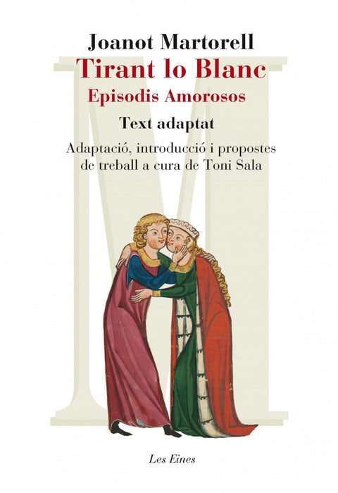  Tirant lo Blanc. Episodis amorosos. Text adaptat 