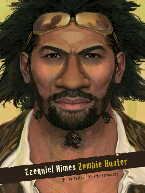 Ezequiel Himes: Zombie Hunter 