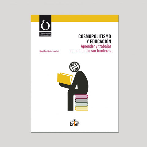  Cosmopolitismo y educacion:aprender y trabajar en un mundo sin fronteras 
