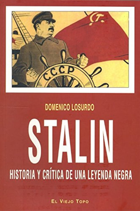  Stalin. Historia y crítica de una leyenda negra 