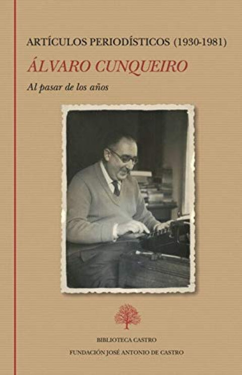  Al pasar de los años. Artículos periodísticos (1930-1981) 