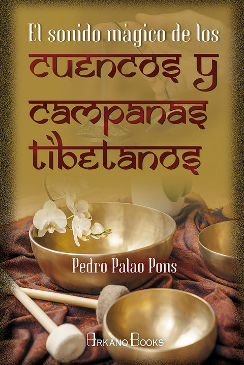  EL SONIDO MÁGICO DE LOS CUENCOS Y CAMPANAS TIBETANAS 