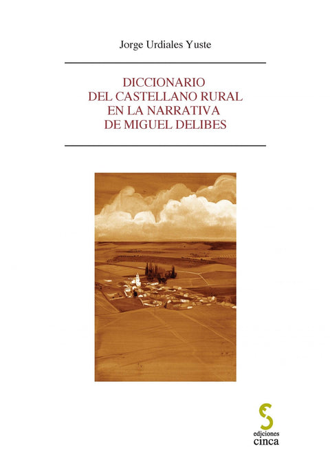  Diccionario del castellano rural en la narrativa de Miguel Delibes 