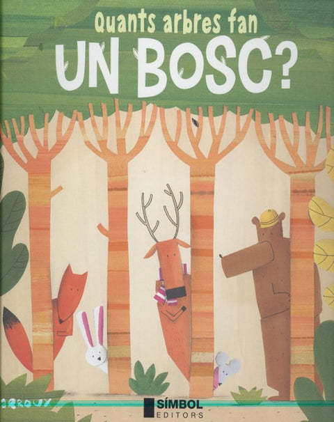  QUANTS ARBRES FAN UN BOSC? 