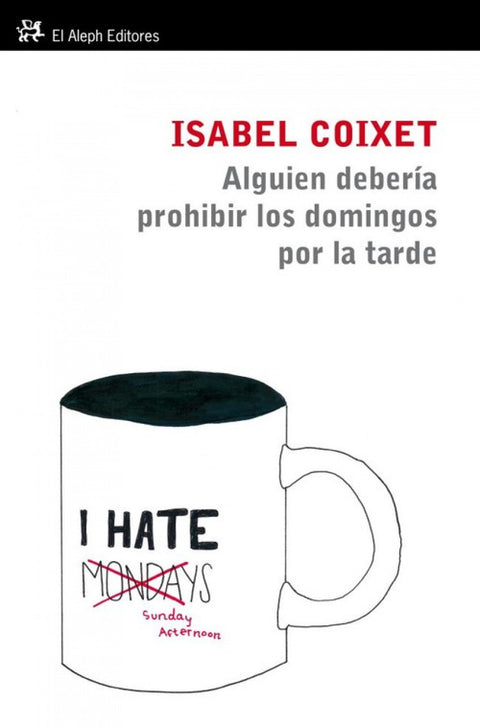  Alguien tendría que prohibir los domingos por la tarde 