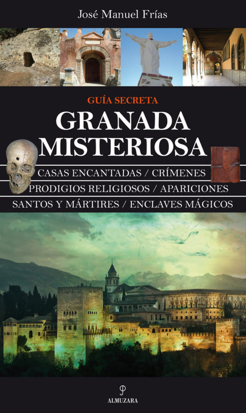  Granada misteriosa. Guía Secreta 