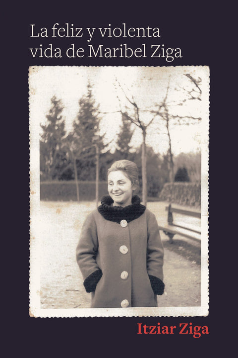  La feliz y violenta vida de Maribel Ziga 