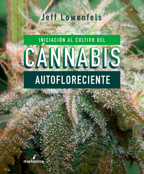 Iniciación al cultivo de cánnabis autofloreciente 