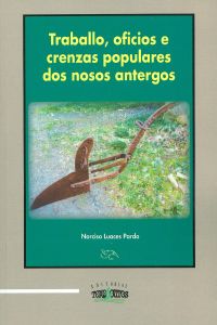  Traballo, oficios é crenzas populares nosos antergos 