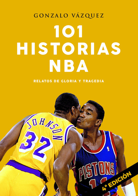  101 HISTORIAS DE LA NBA (4ªED) 