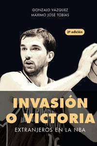  Invasión o victoria. Extranjeros en la NBA 