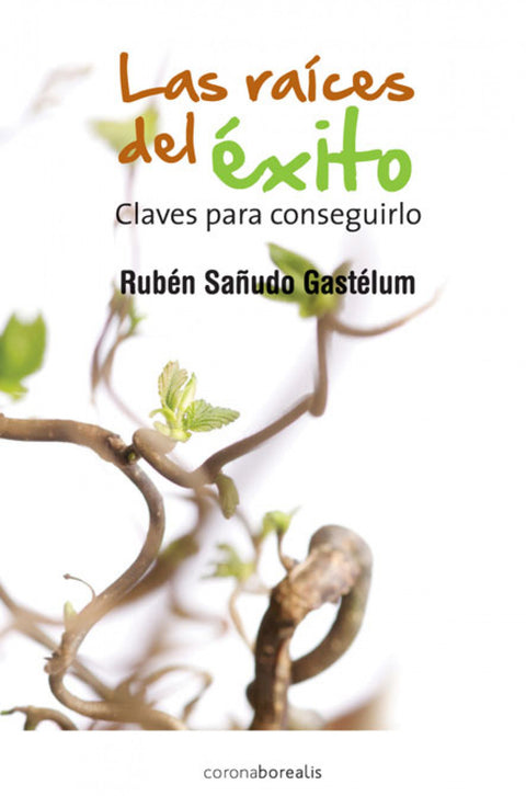  Las raíces del éxito 