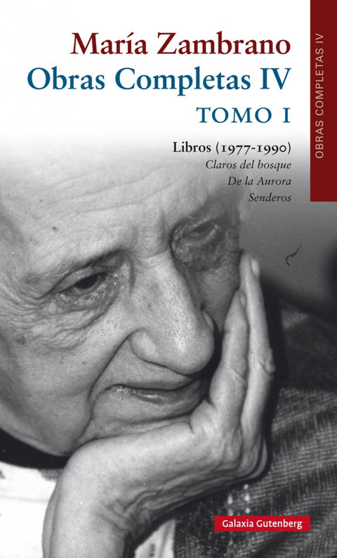  MARÍA ZAMBRANO. OBRAS COMPLETAS IV, TOMO I 