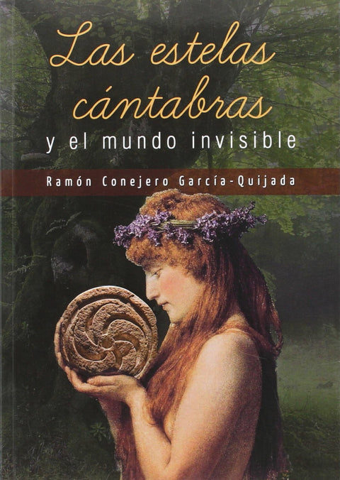  LAS ESTELAS CÁNTABRAS Y EL MUNDO INVISIBLE 