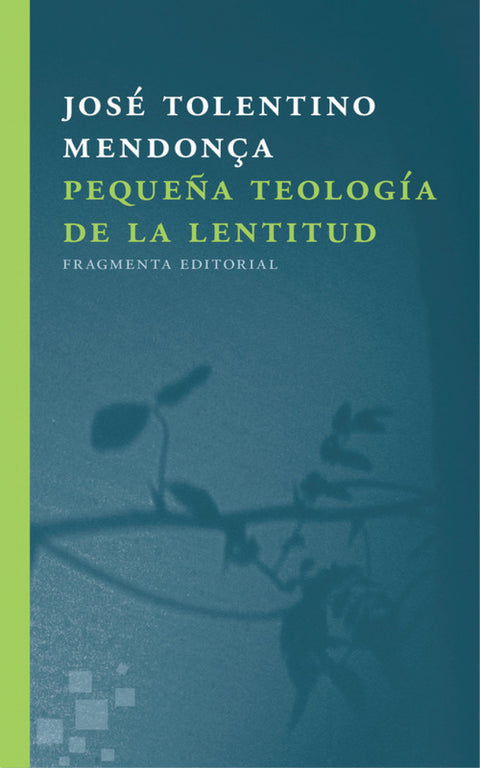  PEQUEÑA TEOLOGÍA DE LA LENTITUD 