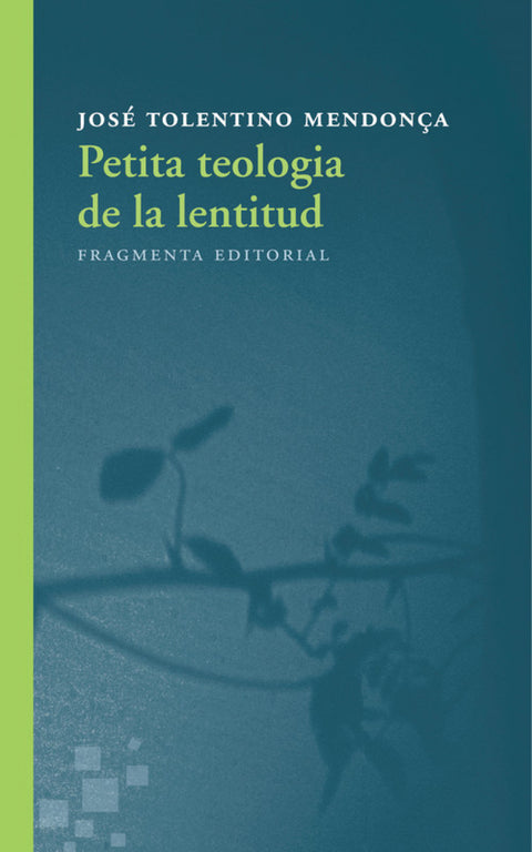  PETITA TEOLOGIA DE LA LENTITUD 