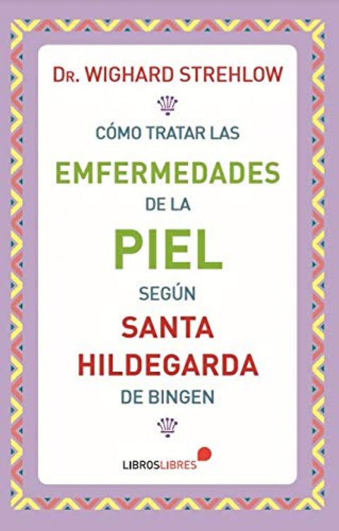  Como tratar enfermedades de la piel segun santa hildegarda 