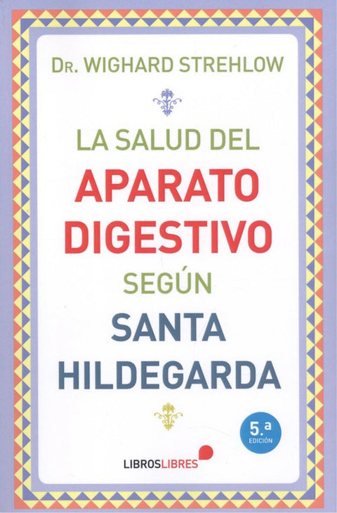  La salud del aparato digestivo según Santa Hildegarda 