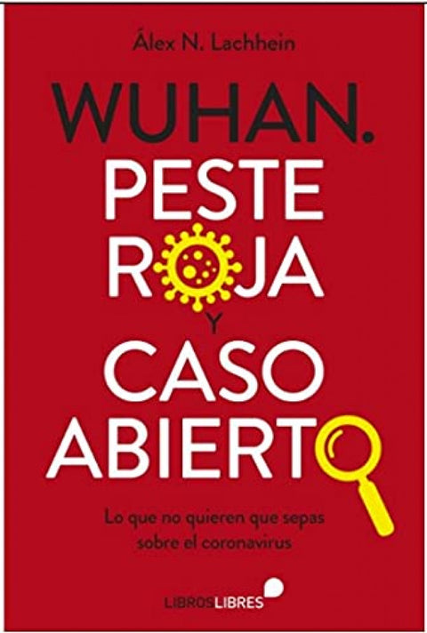  Wuhan. Peste roja y caso abierto 