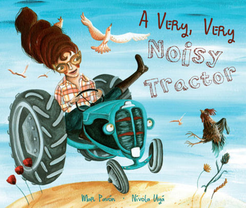  A VERY, VERY NOISY TRACTOR 