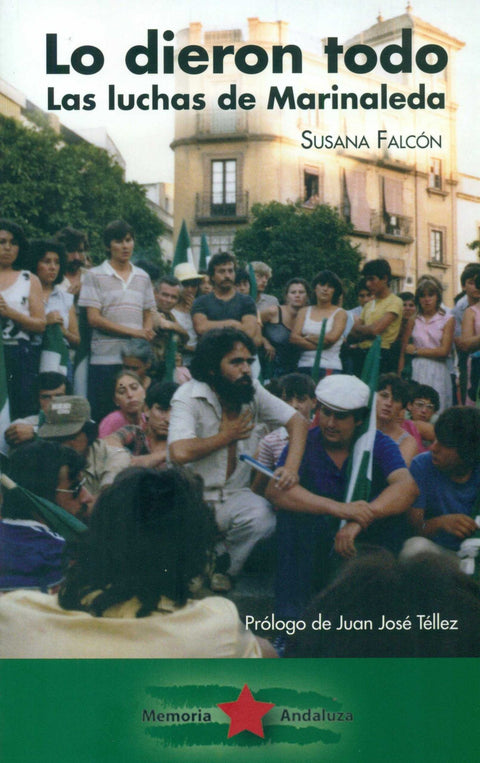  Lo Dieron Todo: las luchas de Marinaleda 