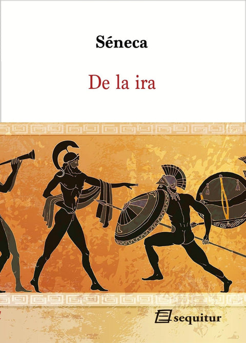  De la ira 