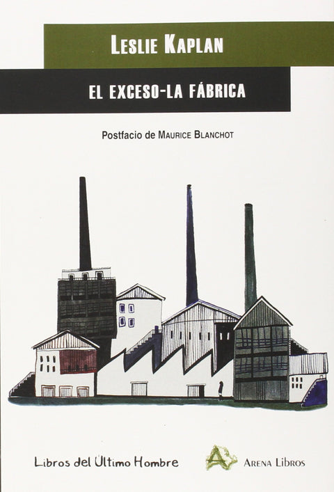  El exceso;La fábrica 