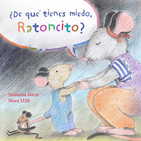 ¿De qué tienes miedo, ratoncito? 