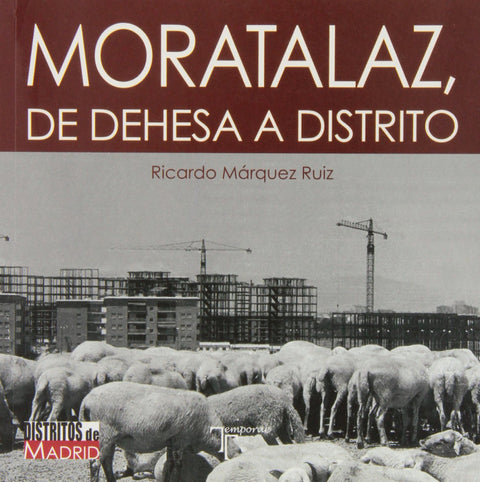  Moratalaz, de dehesa a ditrito 