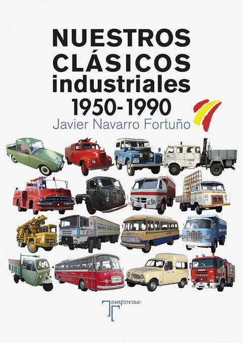  Nuestros clásicos industriales. 1950-1990 