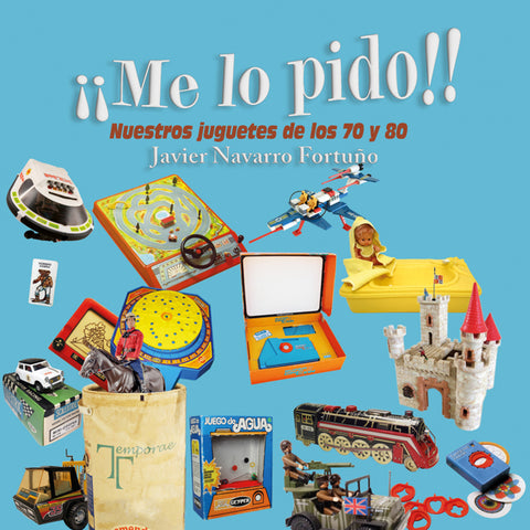  ¡Me lo pido!. Nuestros juguetes 