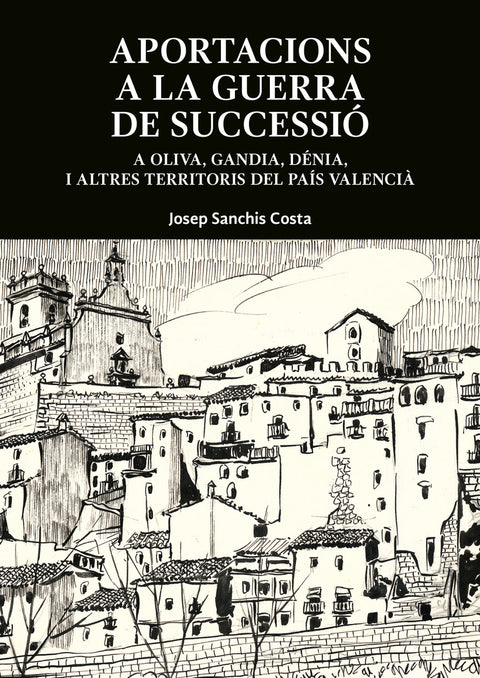  Aportacions a la Guerra de Successió a Oliva, Dénia i altres territoris del País Valencià 