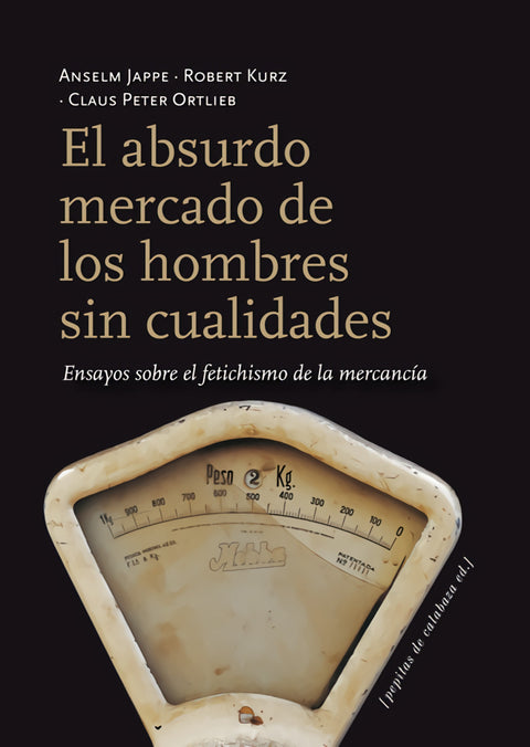  El absurdo mercado de los hombres sin cualidades 