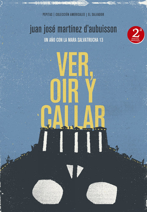  VER, OÍR Y CALLAR 