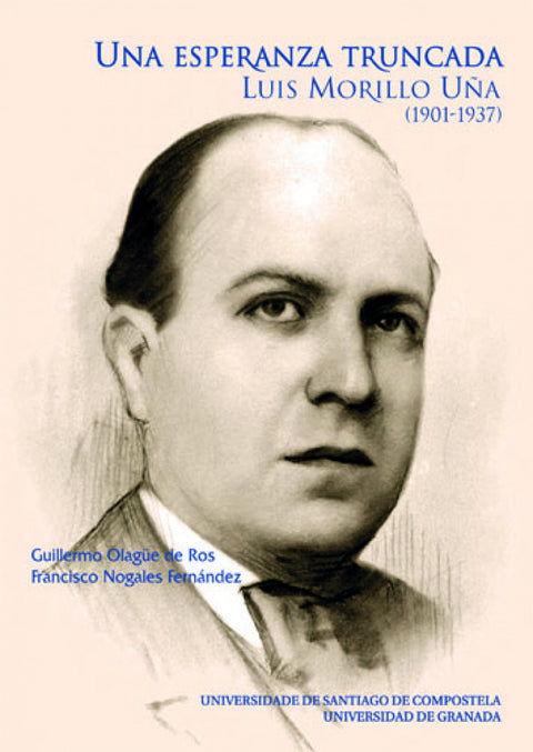  Esperanza Truncada. Luis Morillo Uña (1901-1937) 