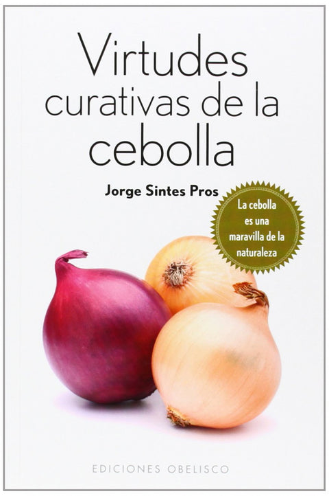  VIRTUDES CURATIVAS DE LA CEBOLLA 
