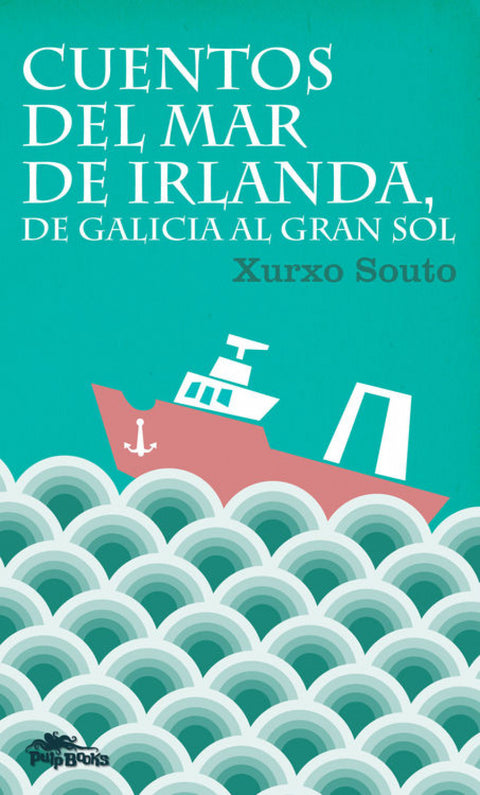  CUENTOS DEL MAR DE IRLANDA, DE GALICIA AL GRAN SOL 