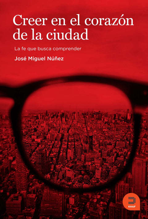  CREER EN EL CORAZON DE LA CIUDAD. LA FE QUE BUSCA COMPRENDER 