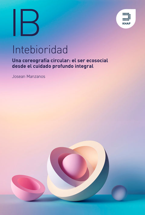  Intebioridad. Una coreografía circular 