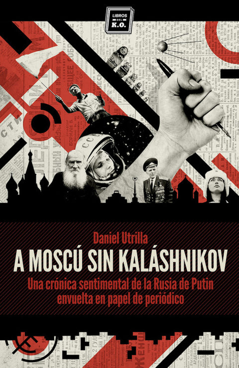  A Moscú sin kalashnikov 