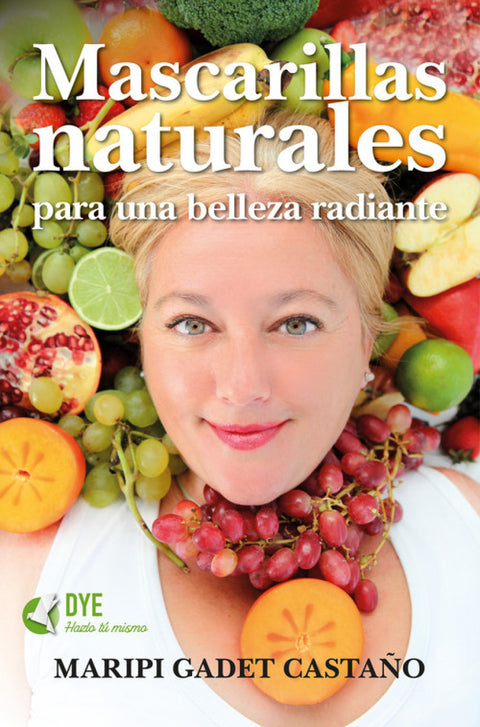  Mascarillas naturales para una belleza radiante 