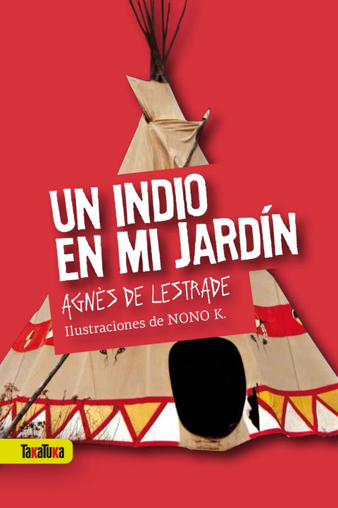  Un Indio En Mi Jardin 