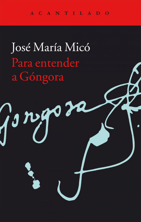  Para entender a Góngora 