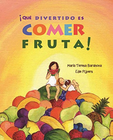  ¡Que divertido es comer fruta! 