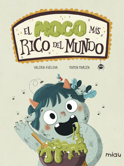  El moco más rico del mundo 