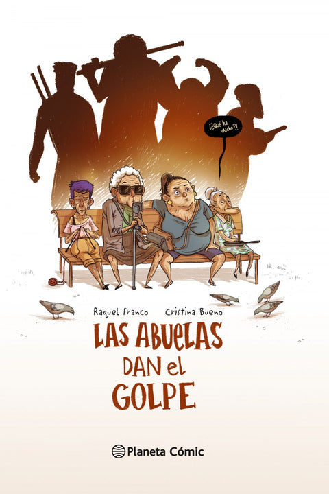  Las abuelas dan el golpe 