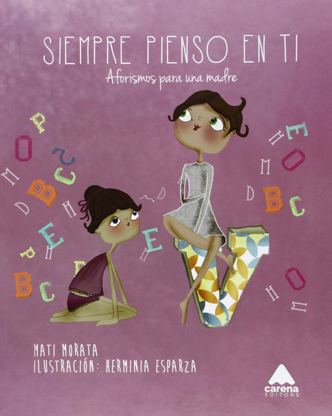  Siempre pienso en ti. Aforismos para una madre 