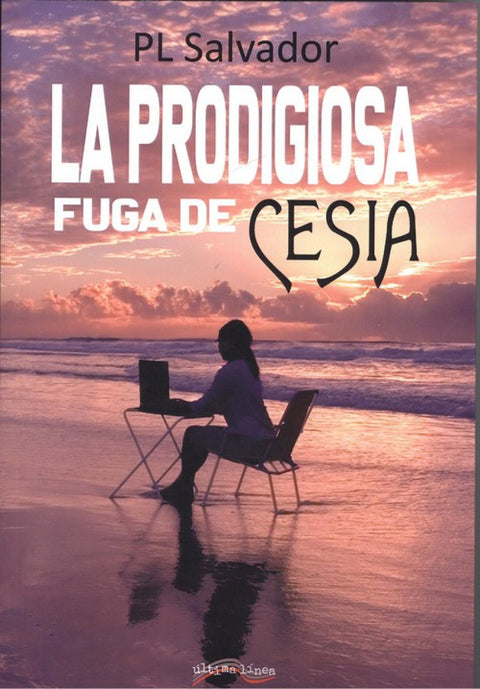  LA PRODIGIOSA FUGA DE CESIA 