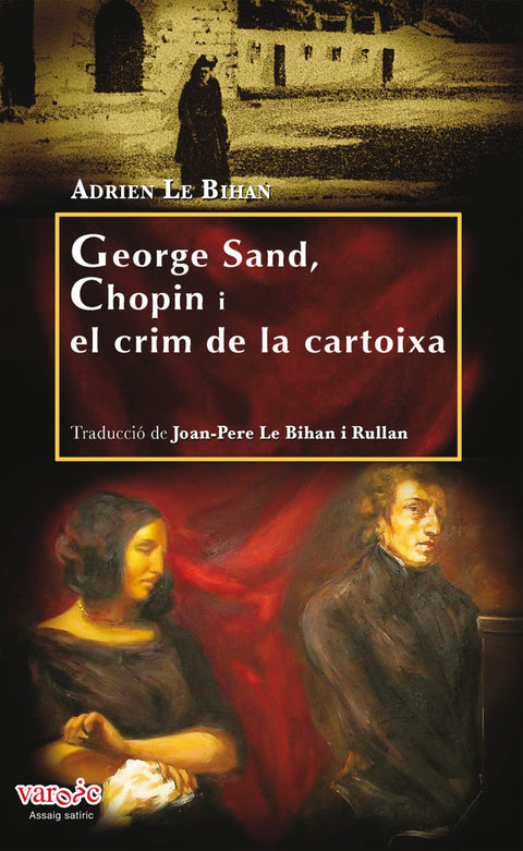  George Sand, Chopin i el crim de la cartoixa 